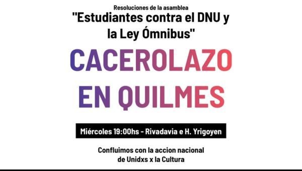 Hoy habrá un cacerolazo en Quilmes contra el DNU y la "Ley Ómnibus"