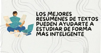 Los mejores resumidores de textos le ayudarán a estudiar mejor