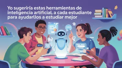 Yo sugeriría estas herramientas de inteligencia artificial a cada estudiante para ayudarlos a estudiar mejor