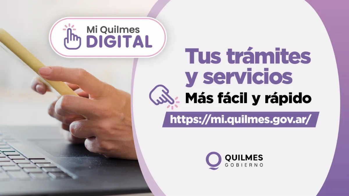 "Mi Quilmes Digital": Cómo es la nueva página web del municipio para hacer trámites y reclamos